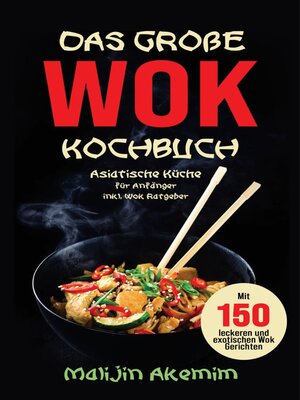 cover image of Das große WOK Kochbuch--Asiatische Küche für Anfänger